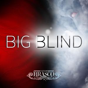 BIG BLIND (Explicit)