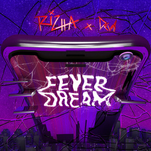FEVER DREAM (Explicit)