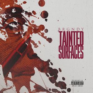 Tainted Surfaces (feat. GMB Lil Chapo) [Explicit]