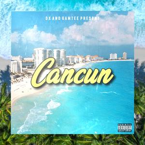 Cancun (Explicit)