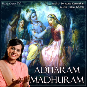 Adharam Madhuram