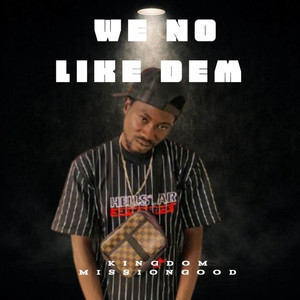 We No Like Dem
