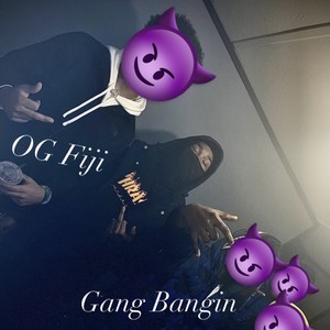 Gang Bangin' (Explicit)