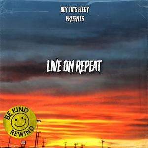 Live on repeat (Explicit)