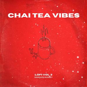 Chai Tea Vibes LoFi, Vol. 3