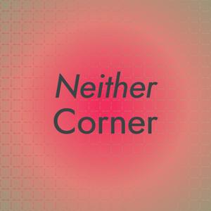 Neither Corner
