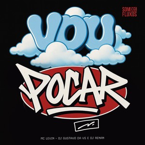 Vou Pocar (Explicit)