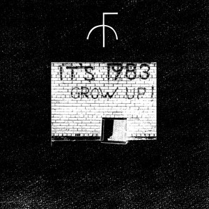 It's 1983 Grow Up ! (Explicit)