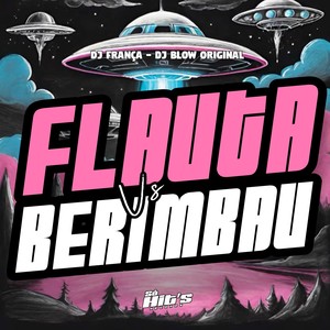 Flauta Vs Berimbau (Explicit)