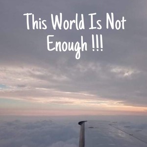 This World Is Not Enough (Explicit)