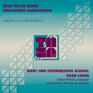 2016 Texas Music Educators Association (Tmea) : Mary Orr Intermediate School Tiger Choir