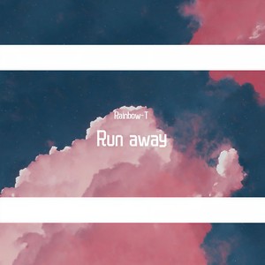 Run away