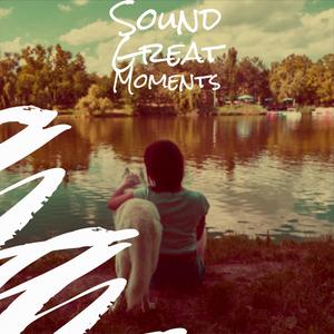 Sound Great Moments