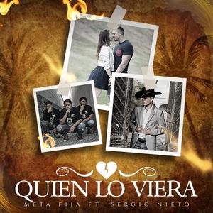 Quien lo viera (feat. Sergio Nieto & Su Poder Sierreño)