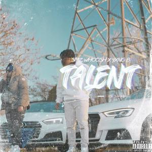 Talent (feat. Yxng B) [Explicit]