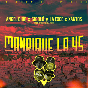 Manrique la 45 (La Ruta Del Perreo|Explicit)