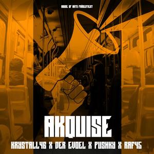 Akquise (feat. Raf45, Pushky & Der Evoel) [Explicit]