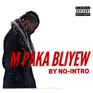 M Paka Bliyew (Explicit)