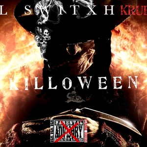 Killoween (killswitxh krueger (Explicit)