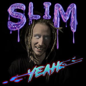 Slimyeah (Explicit)