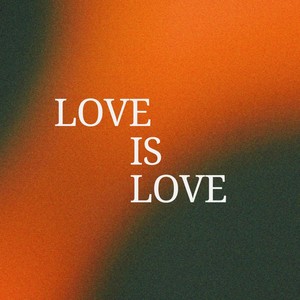 Love Is Love