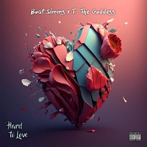 Hard To Love (feat. T the Goddess & Jaani) (Explicit)
