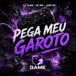 Pega Meu Garoto (Explicit)