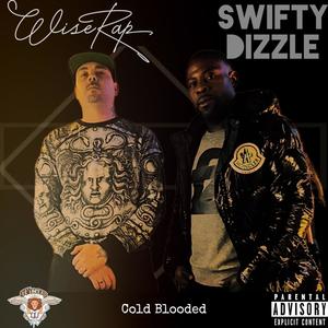 Cold Blooded (feat. E~Ratic Beats & Swifty Dizzle) (Explicit)