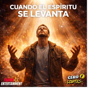 CUANDO EN ESPIRITU SE LEVANTA