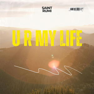 u r my life