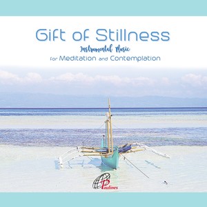 Gift of Stillness (Instrumental Music for Meditation and Contemplation)