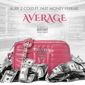 Average (feat. Fast Money Ferrari) [Explicit]