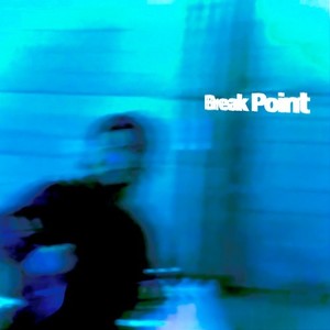 BREAK POINT (Explicit)