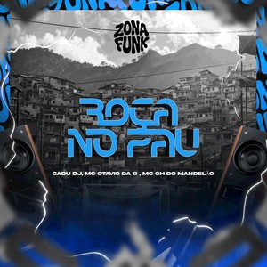 ROÇA NO PAU (Explicit)