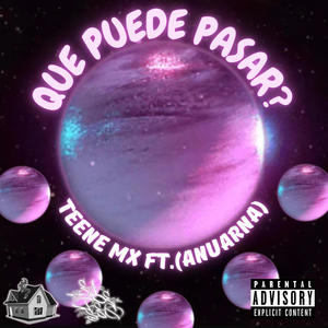 ¿Qué Puede Pasar? (feat. Anuar Na) (Explicit)