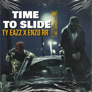 Time To Slide (feat. Enzo RR) [Explicit]