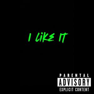 I like It (Slowed Version) [Explicit]