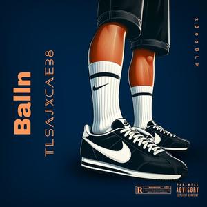 Balln (feat. CAE38) (Explicit)