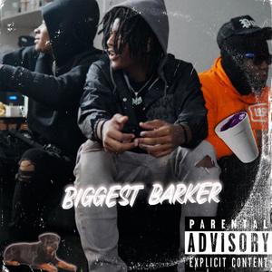 Biggest barker (Explicit)