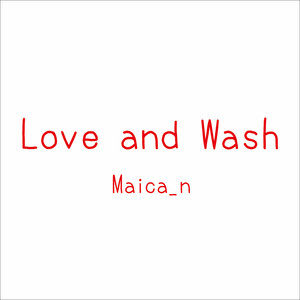 Love and Wash