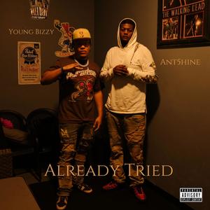 Already Tried (feat. Ant5hine) [Explicit]