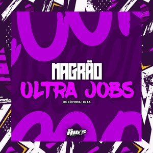 Magrão Ultra Jobs (Explicit)