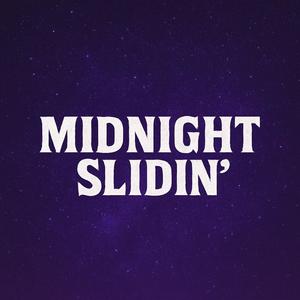Midnight Slidin (Explicit)