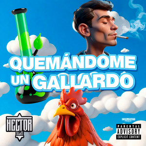 Quemándome Un Gallardo (Explicit)