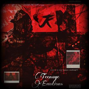 Teenage Emotions (Explicit)