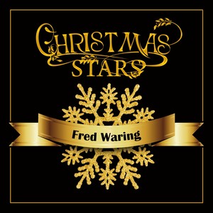 Christmas Stars: Fred Waring