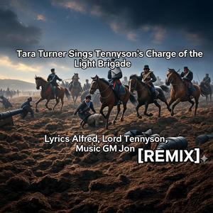 Tennyson's The Charge of the Light Brigade (Phai Remix)