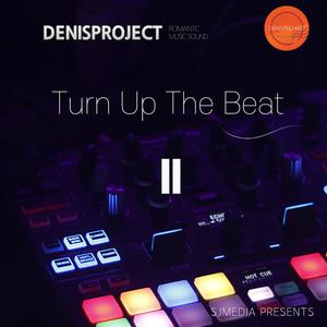 Turn Up The Beat 2