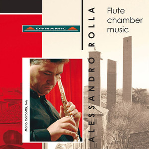 ROLLA, A.: Flute Quartets, Op. 2, Nos. 1 and 2 / Divertimento ossia Sestetto, BI 433 / Divertimento, BI 427a (Carbotta)