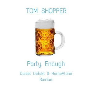 Party Enough (Homealone Remix)